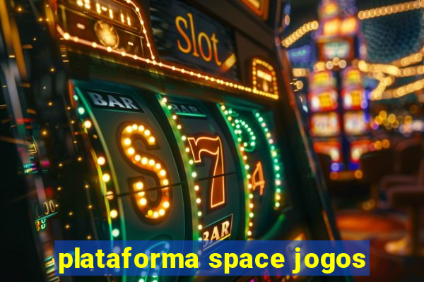 plataforma space jogos